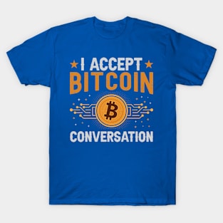 I Accept Bitcoin Conversation T-Shirt